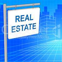 Real Estate Sign Represents For Sale And Buildings