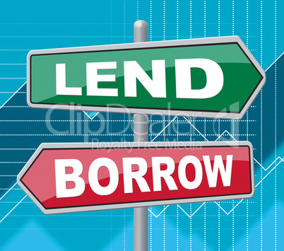Lend Borrow Means Bank Displaying And Sign