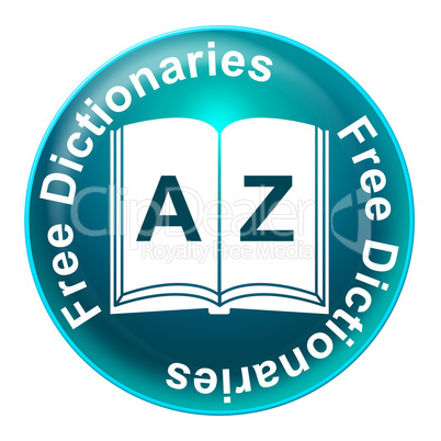 Free Dictionaries Indicates Without Charge And Educate