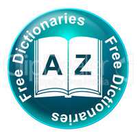 Free Dictionaries Indicates Without Charge And Educate