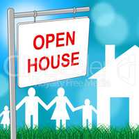 Open House Indicates Real Estate And Building