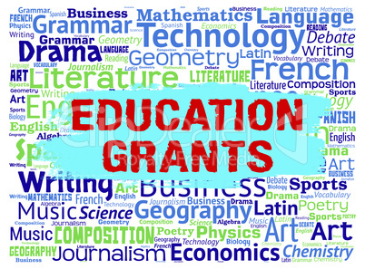 Education Grants Represents Learning Words And Finance