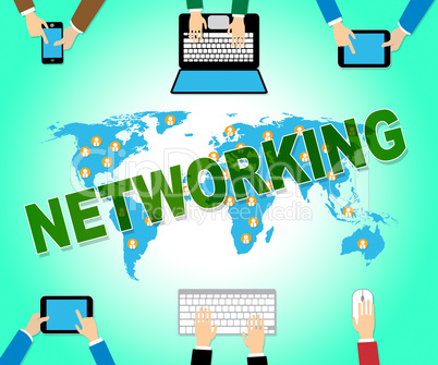 Networking Online Shows Global Communications And Connectivity