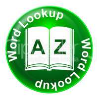 Word Lookup Means Educated Search And Inquiry