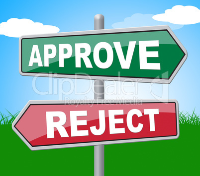 Approve Reject Represents Signboard Assurance And Refused