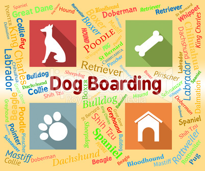 Dog Boarding Represents Pets Vacation And Puppy