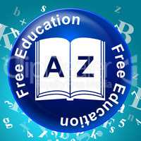 Free Education Indicates For Nothing And Complimentary