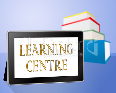 Learning Centre Indicates Educate Knowledge And Computer
