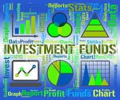 Investment Funds Indicates Business Graph And Chart
