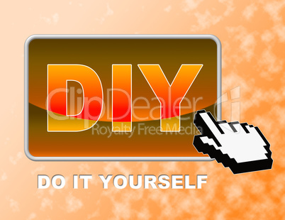 Diy Button Represents Do It Yourself And Contractor