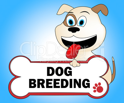 Dog Breeding Represents Husbandry Puppies And Reproduce