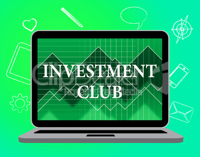 Investment Club Represents Invested Social And Association