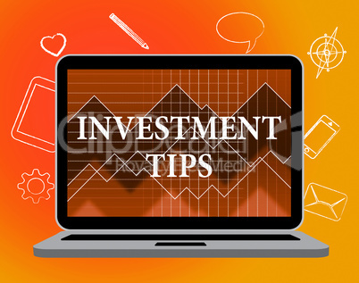 Investment Tips Represents Knowledge Growth And Shares
