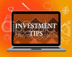 Investment Tips Represents Knowledge Growth And Shares