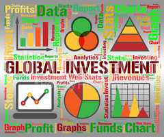 Global Investment Shows Globalization Globalise And Shares