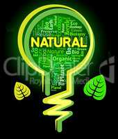 Natural Words Indicates Organic Healthy And Pure