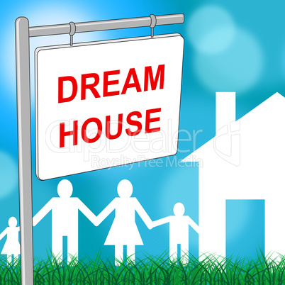 Dream House Represents Property Message And Wish