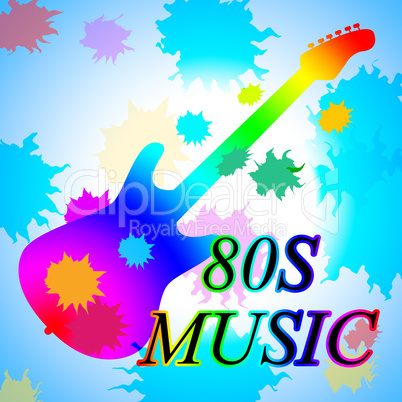 Eighties Music Shows Acoustic Music And Soundtrack