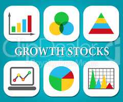 Growth Stocks Means Business Graph And Chart