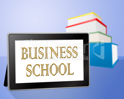 Business School Shows Internet Learned And Online