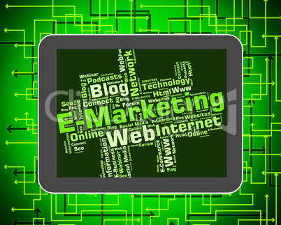 Emarketing Word Shows World Wide Web And Internet