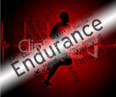 Endurance Word Represents Getting Fit And Athletic