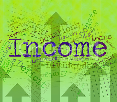 Income Word Represents Wages Salary And Wage