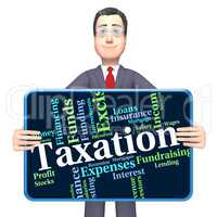 Taxation Word Indicates Levy Taxes And Irs