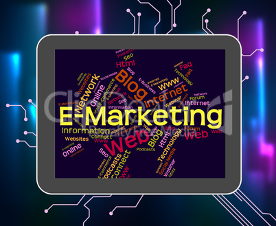 Emarketing Word Indicates World Wide Web And Internet