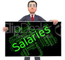 Salaries Word Shows Remuneration Pay And Text