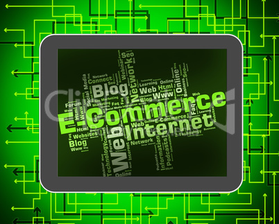 Ecommerce Word Indicates Online Business And Biz