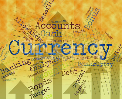 Currency Word Shows Exchange Rate And Coinage