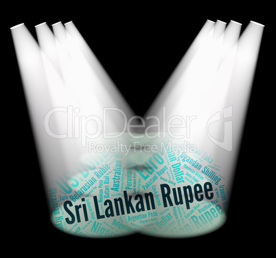 Sri Lankan Rupee Shows Currency Exchange And Banknotes