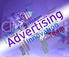 Wordcloud Advertising Means Promote Marketing And Market