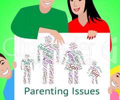 Parenting Issues Indicates Mother And Baby And Affairs