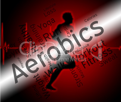 Aerobics Words Means Working Out And Exercise