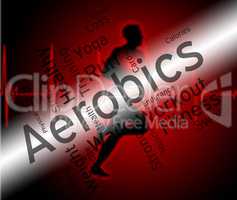 Aerobics Words Means Working Out And Exercise