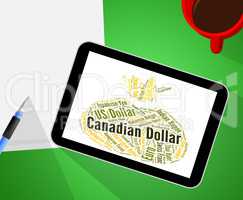 Canadian Dollar Represents Currency Exchange And Banknotes