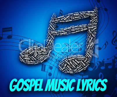Gospel Music Lyrics Represents Christian Teaching And Evangelist