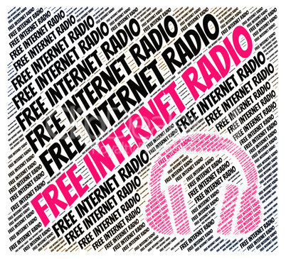 Free Internet Radio Indicates For Nothing And Web