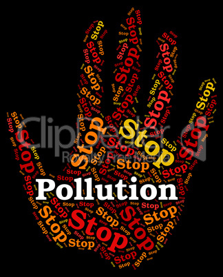 Stop Pollution Represents Air Polution And Caution