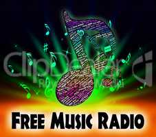Free Music Radio Represents For Nothing And Gratis