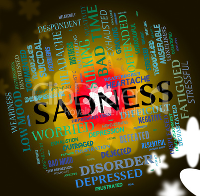 Sadness Word Indicates Broken Hearted And Depressed