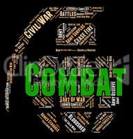 Combat Word Shows Combats Warfare And Attack