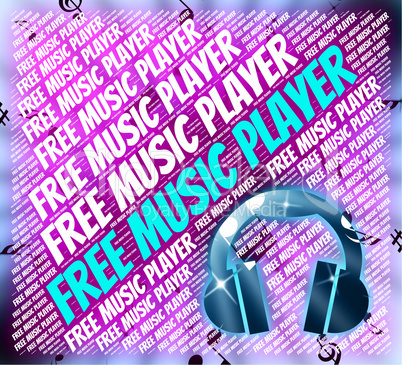 Free Music Player Means No Cost And Audio