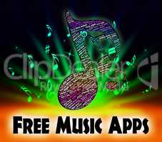 Free Music Apps Shows Application Software And Audio