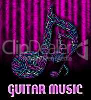 Guitar Music Represents Sound Tracks And Acoustic