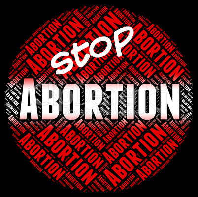 Stop Abortion Indicates Warning Sign And Stopped