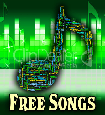 Free Songs Means No Charge And Freebie