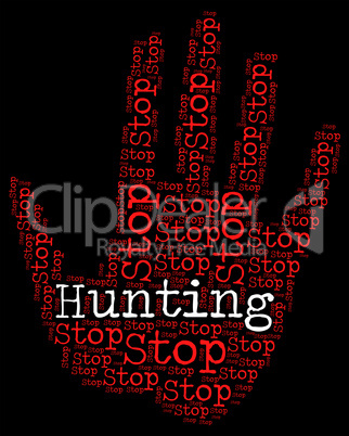 Stop Hunting Indicates Warning Sign And Danger